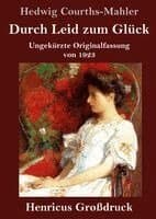 Durch Leid zum Glück (Großdruck)