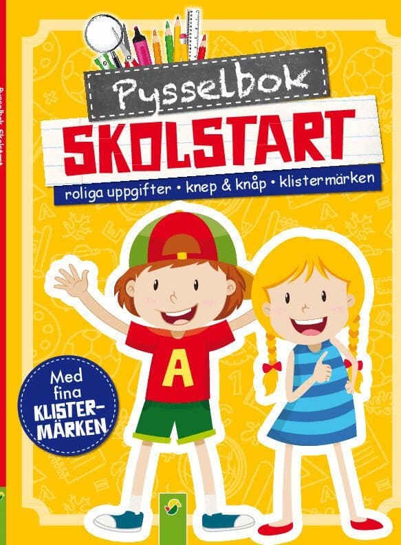 Pysselbok skolstart : roliga uppgifter, knep & knåp, klistermärken