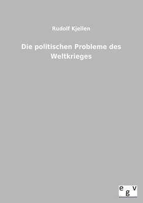 politischen Probleme des Weltkrieges