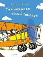 Die Abenteuer der ersten Pilotinnen