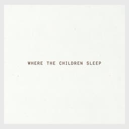 Where the Children Sleep
