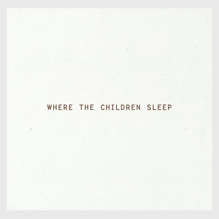 Where the Children Sleep