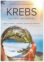 Krebs. Weckruf des Körpers