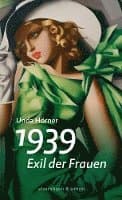 1939 - Exil der Frauen