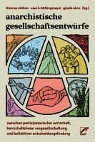 Anarchistische Gesellschaftsentwürfe