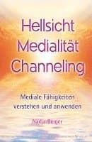 Hellsicht, Medialität, Channeling