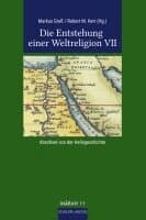 Die Entstehung Einer Weltreligion VII: Abschied Von Der Heilsgeschichte