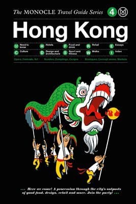 Monocle Travel Guide to Hong Kong