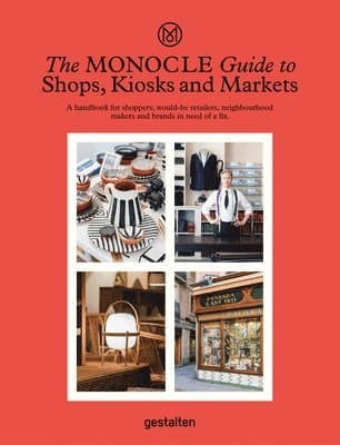 Monocle Guide to Shops, Kiosks and Markets
