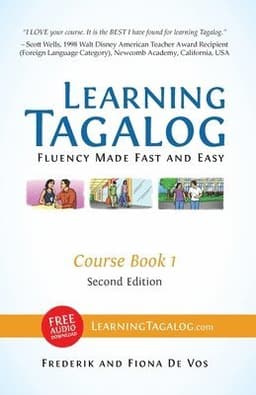 Learning Tagalog - Fluency Made Fast and Easy - Course Book 1 (Book 2 of 7) Color + Free Audio Download