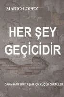 Her şey geçicidir