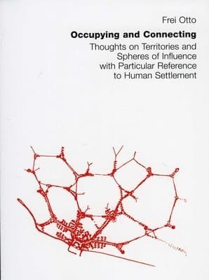 Occupying and Connecting: Thoughts on Territories and Spheres of Influence with Particular Reference to Human Settlement