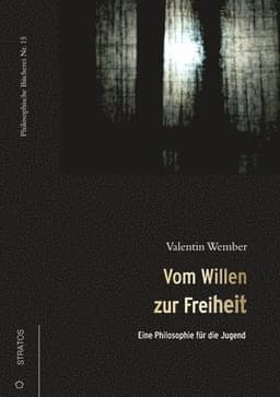 Vom Willen zur Freiheit