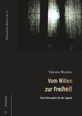 Vom Willen zur Freiheit