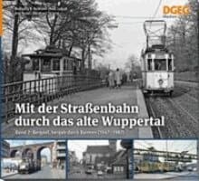 Mit der Straßenbahn durch das alte Wuppertal Band 2