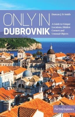 Only in Dubrovnik