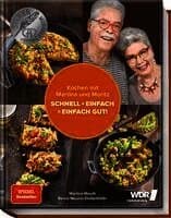 Kochen mit Martina und Moritz - Schnell + einfach = einfach gut!