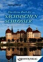 Das kleine Buch der Sächsischen Schlösser