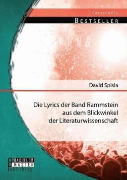 Lyrics der Band Rammstein aus dem Blickwinkel der Literaturwissenschaft