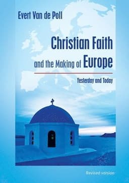 Christian Faith and the Making of Europe