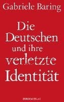 Die Deutschen und ihre verletzte Identität