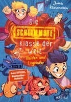 Die schlimmste Klasse der Welt (Band 6) - Helden und Legenden
