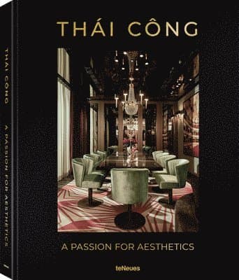 Thai Cong – A Passion for Aesthetics