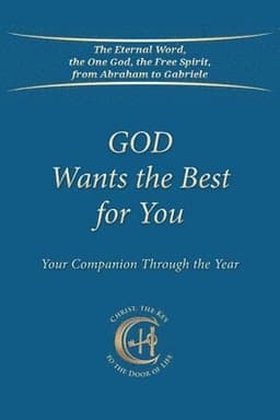 God Wants the Best for You: Your Companion Through the Year