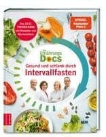 Die Ernährungs-Docs - Gesund und schlank durch Intervallfasten