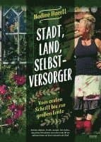 Stadt, Land, Selbstversorger