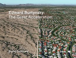 Edward Burtynsky: The Great Acceleration