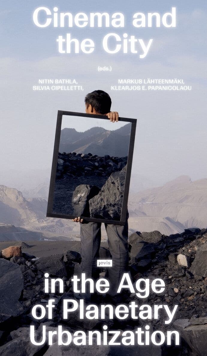 Cinema and the City in the Age of Planetary Urbanization