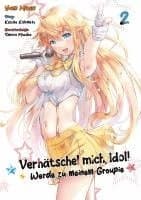 Verhätschel mich, Idol! - Werde zu meinem Groupie - Band 02