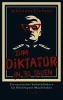 Zum Diktator in 30 Tagen