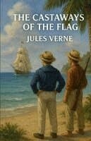 Castaways Of The Flag (Illustrated)