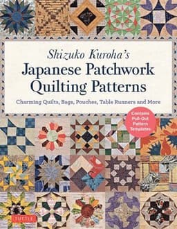 Shizuko Kuroha's Japanese Patchwork Quilting Patterns