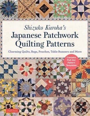 Shizuko Kuroha's Japanese Patchwork Quilting Patterns