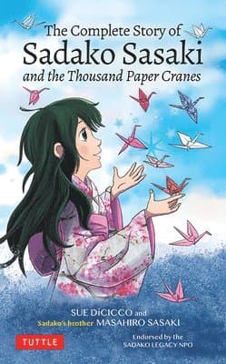 Complete Story of Sadako Sasaki