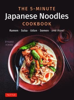 5-Minute Japanese Noodles Cookbook