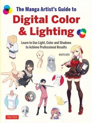 Manga Artist's Guide to Digital Color & Lighting