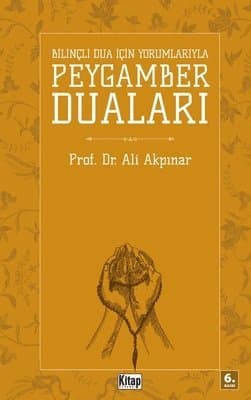 Bilinçli Dua İçin Peygamber Duaları