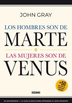 Los Hombres Son de Marte,: Las Mujeres Son de Venus, (Tercera Edición)