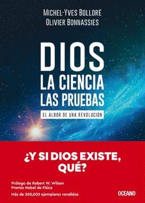 Dios. La Ciencia, Las Pruebas / God. the Science, the Questions: El Albor de Una Revolución / The Dawn of a Revolution