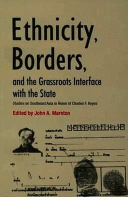 Ethnicity, Borders, and the Grassroots Interface with the State