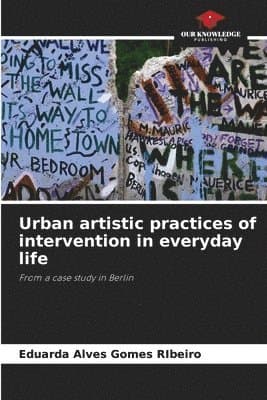 Urban artistic practices of intervention in everyday life
