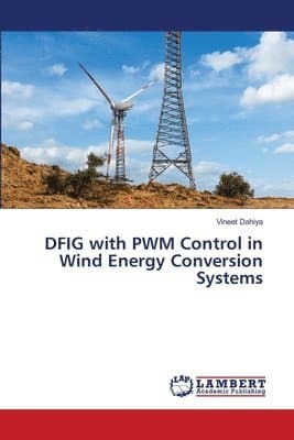 DFIG with PWM Control in Wind Energy Conversion Systems