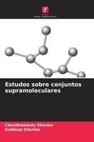 Estudos sobre conjuntos supramoleculares