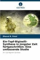 Ein-Topf-Biginelli-Synthese in jüngster Zeit fortgeschritten