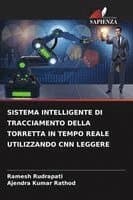 Sistema Intelligente Di Tracciamento Della Torretta in Tempo Reale Utilizzando CNN Leggere
