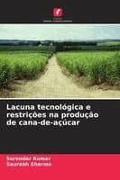Lacuna tecnológica e restrições na produção de cana-de-açúcar